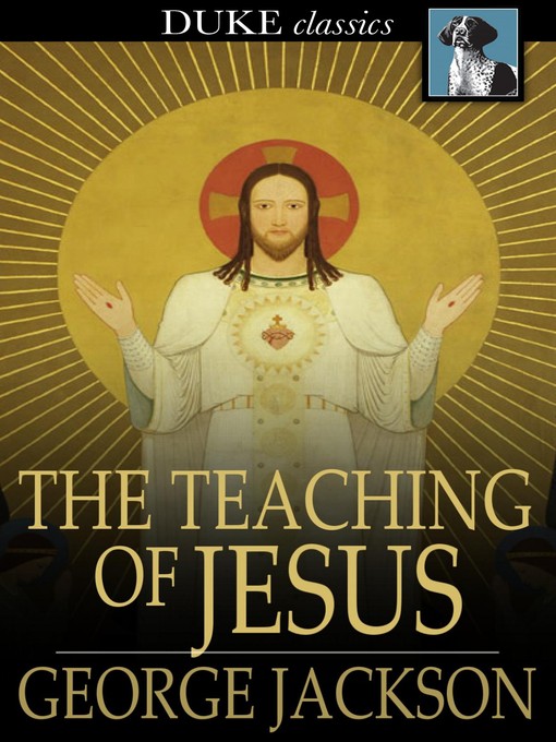 Title details for The Teaching of Jesus by George Jackson - Available